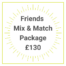 Friends Mix & Match Package Voucher